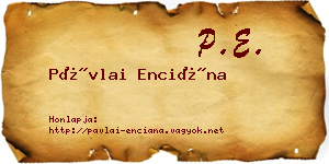Pávlai Enciána névjegykártya